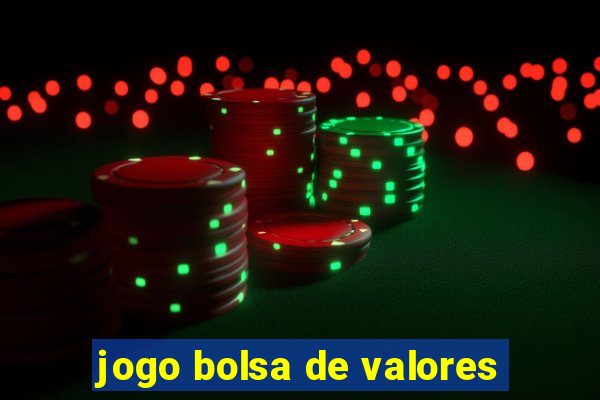 jogo bolsa de valores